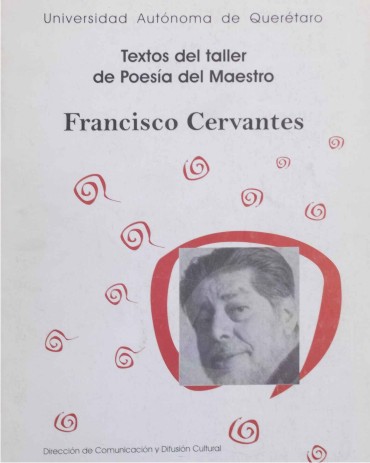 textos del taller de poesia del maestro francisco cervantes